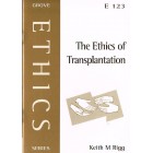 Grove Ethics - E123 - The Ethics Of Transplantation By Keith M Rigg